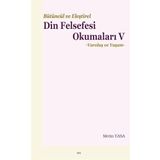 Bütüncül ve Eleştirel Din Felsefesi Okumaları V