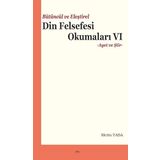 Bütüncül ve Eleştirel Din Felsefesi Okumaları VI: -Ayet ve Şiir-