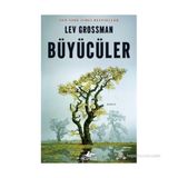 BÜYÜCÜLER - LEV GROSSMAN