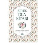 Büyük Dua Kitabı - Mustafa Necati Bursalı