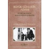 Büyük Günlerin Adamı Fethi Okyar’ın Hayatından Kareler - Kansu Şarman Ali Fethi Okyar