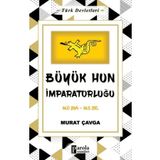 Büyük Hun İmparatorluğu - Türk Devletleri 1 - Parola Yayınları