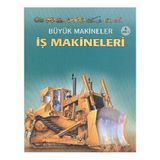 BÜYÜK MAKINELER: İŞ MAKINELERI 6+ YAŞ - CAROLINE YOUNG