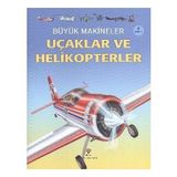 Büyük Makineler Uçaklar ve Helikopterler - Crive Gifford