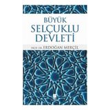 Büyük Selçuklu Devleti - Erdoğan Merçil
