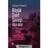 Büyük Sınıf Savaşı 1914 - 1918 - Jacques Pauwels