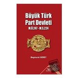 Büyük Türk Part Devleti - Begmurat Gerey