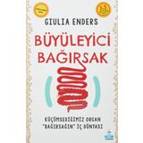 Büyüleyici Bağırsak: Küçümsediğimiz Organ "Bağırsağın" İç Dünyası