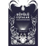 Büyülü Eşyalar Koleksiyoncusu - Peren Ercan