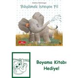 Büyümek Isteyen Fil + Boyama Kitabı