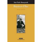 Büyüyen Eller - Sait Faik Abasıyanık