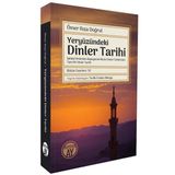 Büyüyenay Yayınları Yeryüzündeki Dinler Tarihi - Iptidai Dinlerden Başlayarak Bütün Dinleri Tetkik Eden Tam Bir Dinler T