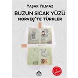 Buzun Sıcak Yüzü - Norveç'te Türkler