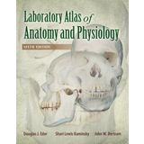 By Douglas J., Ph.D. / Kaminsky, Laboratory Atlas of Anatomy and Physiology 6e