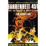 By Hamilton, Tim [ [ Ray Bradbury's Fahrenheit 451: The Authorized Adaptation ] ] Jul-2009[ Paperback ]