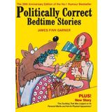 By James Finn Garner Politically Correct Bedtime Stories (Second Edition, Second edition)