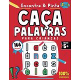 Caça-Palavras para Crianças: Portuguese Coloring & Word Search Book for Kids | Livro de Colorir com Caça-Palavras Infantil. Diversão Criativa 2-em-1, Encontra As Palavras e Pinta As Letras Gigantes!