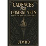 Cadences for Combat Vets: Poetry for Perpetual (Anti-)War