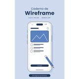 Caderno de Wireframe: Sketchbook de UI/UX Design para Apps Mobile, 100 Páginas com Telas de Celular Pontilhadas (Portuguese Edition)