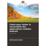 Cadre pour tester la convivialité des applications mobiles Android