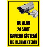 Çağ Ajans Bu Alan 24 Saat Kamera Sistemi ile Izlenmektedir 3mm Dekota Uyarı Levhası 35X50 cm