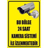 Çağ Ajans Bu Bölge 24 Saat Kamera Sistemi ile Izlenmektedir 3mm Dekota Uyarı Levhası 25X35 cm