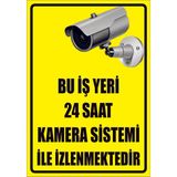 Çağ Ajans Bu Iş Yeri 24 Saat Kamera Sistemi ile Izlenmektedir 3mm Dekota Uyarı Levhası 17X25 cm