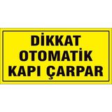 Çağ Dikkat Otomatik Kapı Çarpar. 3 mm Dekota Uyarı Levhası 17X35 cm