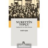 Çağdaş Bir Dervişin Dünyası - Nurettin Topçu