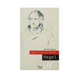 ÇAĞDAŞ DİYALEKTİĞİN KAYNAĞI: HEGEL - ATTILA TOKATLI