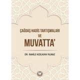 Çağdaş Hadis Tartışmaları ve Muvatta - Marmara Üniversitesi İlahiyat Fakültesi Vakfı