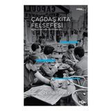 Çağdaş Kıta Felsefesi - Zeynep Direk