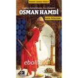 Çağdaş Sanatımızda Son Osmanlı Osman Hamdi - Kaya Özsezgin
