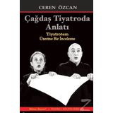 Çağdaş Tiyatroda Anlatı - Ceren Özcan