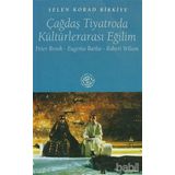 ÇAĞDAŞ TIYATRODA KÜLTÜRLERARASI EĞİLİM - SELEN KORAD BIRKIYE