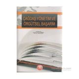 ÇAĞDAŞ YÖNETİM VE ÖRGÜTSEL BAŞARIM - M. ŞERİF ŞİMŞEK;ADNAN ÇELİK