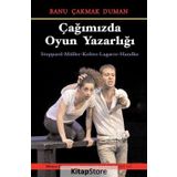 Çağımızda Oyun Yazarlığı - Banu Çakmak Duman