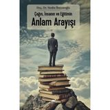 Çağın, İnsanın ve Eğitimin Anlam Arayışı / Paradigma Akademi Yayınları / 9786256321748