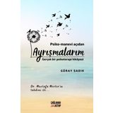 Çağlayan Kitap Psiko - Manevi Açıdan Ayrışmalarım - Gerçek Bir Psikoterapi Hikayesi