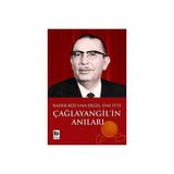 Çağlayangil’in Anıları Kader Bizi Una Değil, Üne İtti - Tanju Cılızoğlu