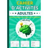 Cahier d'activités adultes: livre + 180 jeux adultes et seniors pour stimuler le cerveau et la mémoire | Mots mêlés | Sudoku | Labyrinthes | ... | différences | idée cadeau femme et homme