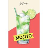 Cahier de notes "Just need a Mojito": carnet avec pages lignées, to do list, dates importantes à noter, répertoire. Idée de cadeau pour les amateurs de ce cocktail.