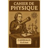 CAHIER DE PHYSIQUE – Cahier scolaire quadrillé 5x5 mm | 6x9 pouces | 80 pages: Design vintage scientifique | Idéal pour cours de physique, formules, croquis et calculs