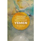 Cahiliye'den Emevilerin Sonuna Kadar Yemen: Siyaset Nüfus Ekonomi İlim ve Kültürel Miras