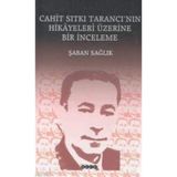 CAHIT SITKI TARANCI`NIN HIKÂYELERI ÜZERİNE BIR İNCELEME - ŞABAN SAĞLIK