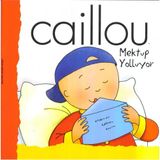 CAILLOU HİKAYE KİTABI MACERACI SERİSİ 6 - MEKTUP YOLLUYOR
