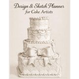 Cake Design Sketchbook with 70 Templates: Custom & Celebration Cake Planner for Bakers and Cake Decorators