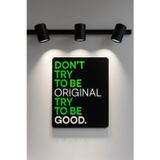 Çakra Pleksi Tablo, Duvar Dekorasyonu, Ev Dekorasyon ''Don'T Try To Be Original, Try To Be Good'' Yazılı Tablo