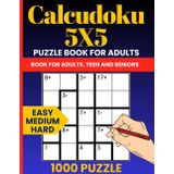 Calcudoku 5x5 Puzzle Book: 1000 Progressive Logic Puzzles from Easy to Hard for Adults and Teens