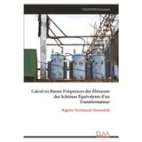 Calcul en Basses Fréquences des Éléments des Schémas Équivalents d’un Transformateur: Régime Permanent Sinusoïdal